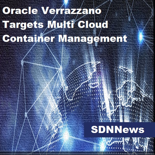 Oracle Verrazzano Targets Multi Cloud Container Management